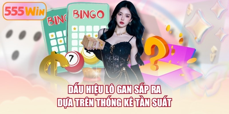 Dấu hiệu lô gan sắp ra dựa trên chu kỳ xuất hiện